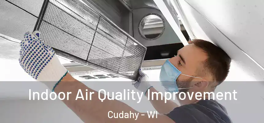  Indoor Air Quality Improvement Cudahy - WI